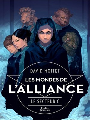 cover image of Les Mondes de L'Alliance, Le Secteur C--Tome 2